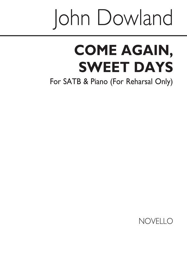 Dowland Come Again Sweet Days Satb