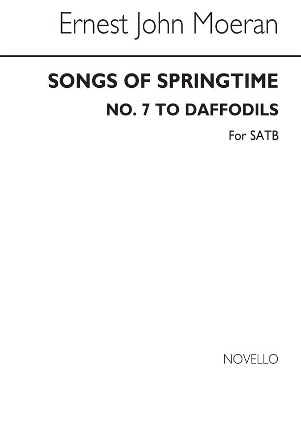 Songs Of Springtime No.7 To Daffodils Satb