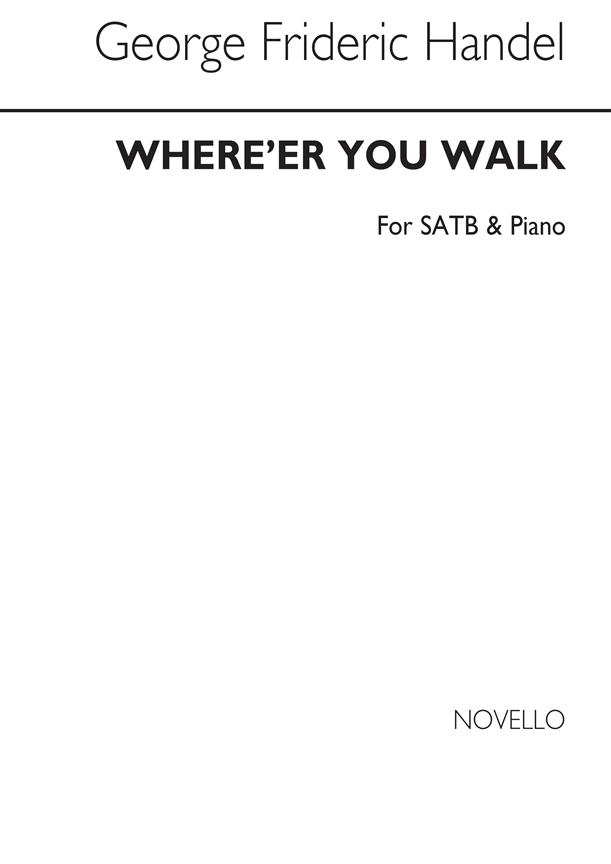 Handel, Gf Where'er You Walk Satb/Piano