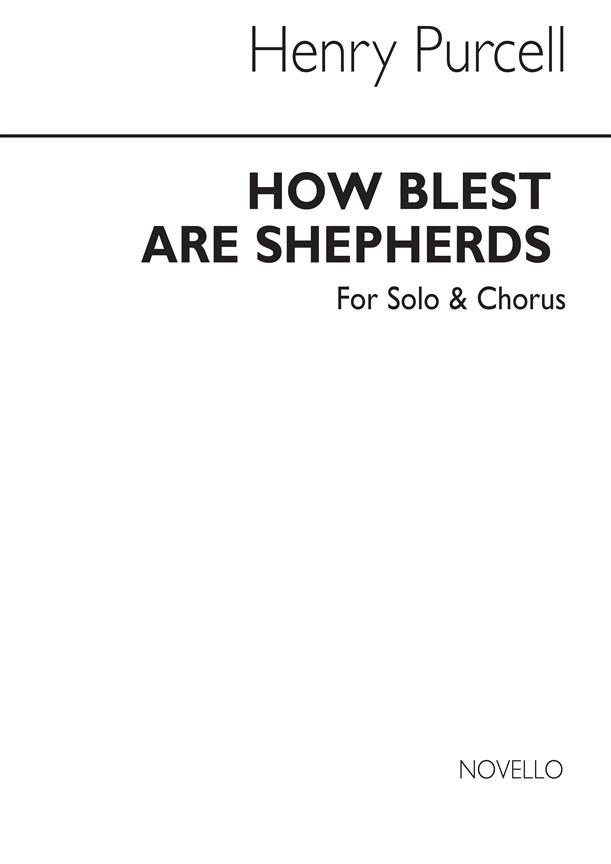 H How Blest Are Shepherds