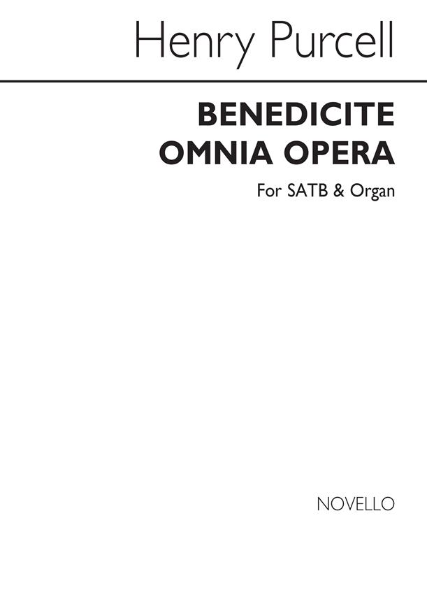Benedicite Omnia Opera Satb/Organ