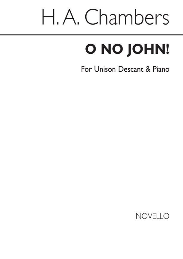 O No John! (Descant By H Chambers)