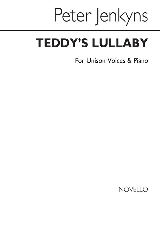 Teddy's Lullaby for Unison Voices and Piano