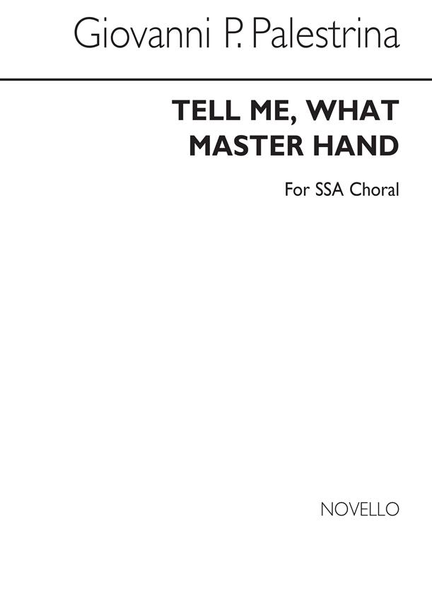 Palestrina Tell Me What Master Hand Ssa