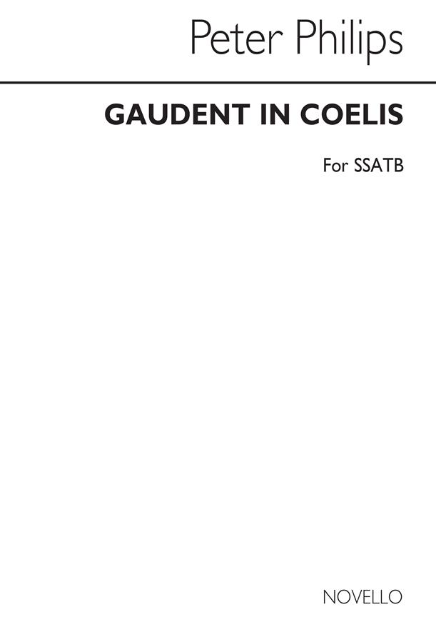 Phillips Gaudent In Coelis Ssatb