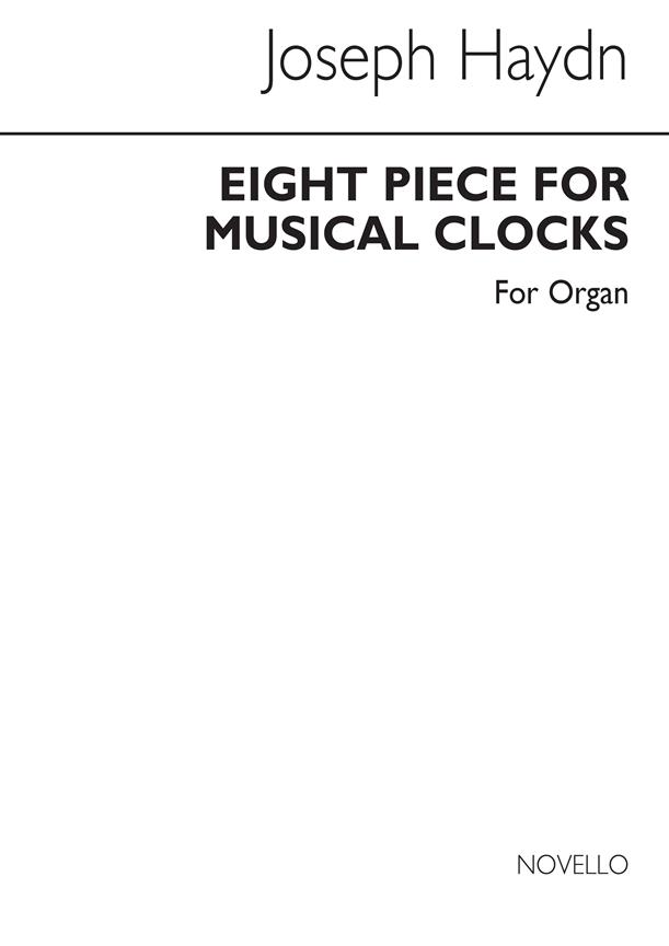 Jospeh Haydn: Eight Pieces for Musical Clocks (Organ)