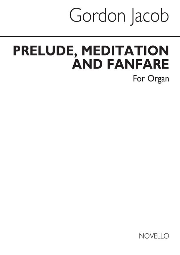 Prelude Meditation And Fanfare For Organ