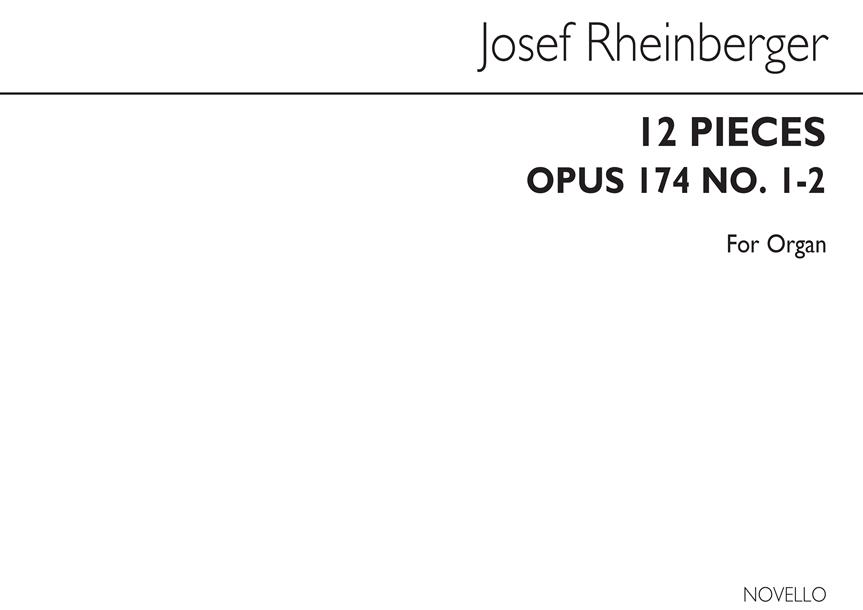 Joseph Rheinberger: Twelve Pieces Op174 Nos.1&2 Organ