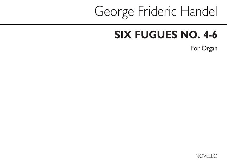 Handel: Six Fugues (Nos.4-6) Organ