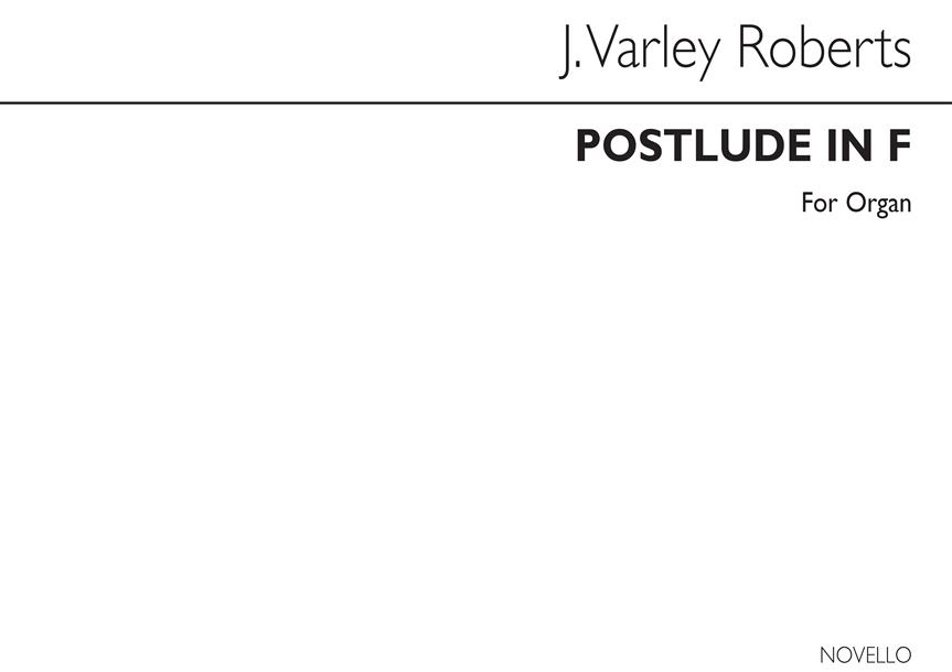 J. Varley Roberts: Roberts Postlude In F Organ