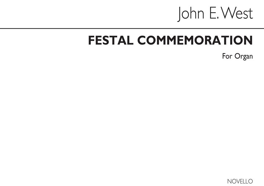John E. West: Festal Commemoraton Organ