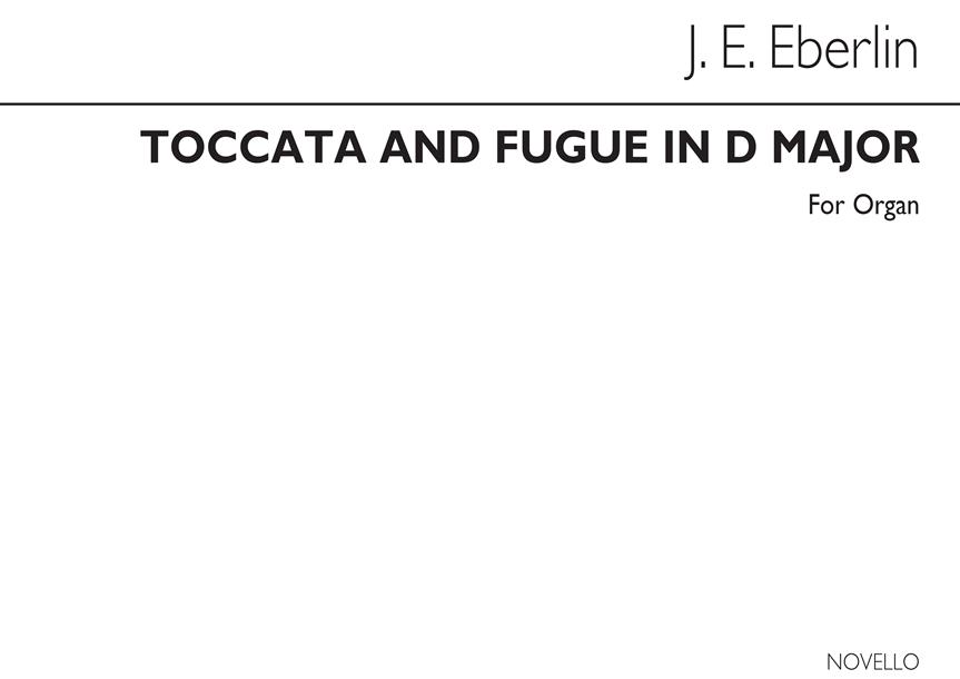 Johann Ernst Eberlin: Toccata And Fugue In D Organ