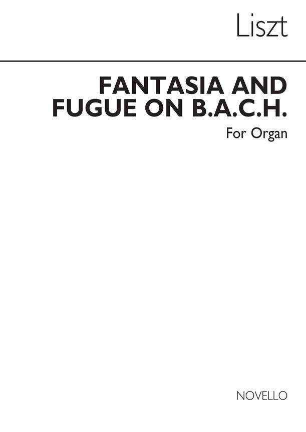 Liszt: Fantasia And Fugue On Bach (C.H. Trevor)