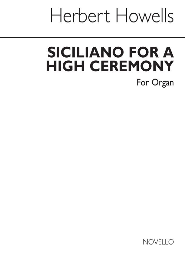 Herbert Howells: Siciliano For A High Ceremony (Organ)