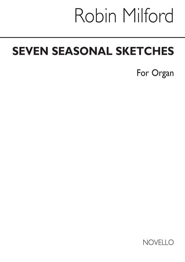 Seven Seasonal Sketches For Organ