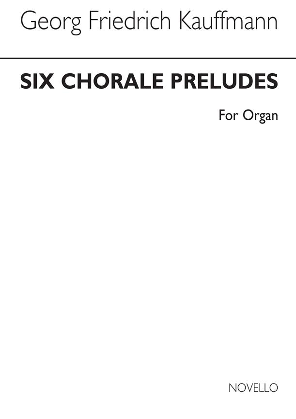 Six Chorale Preludes fuer