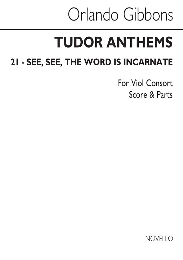 See See The Word Is Incarnate(Viol Consort (Tudor Anthems))