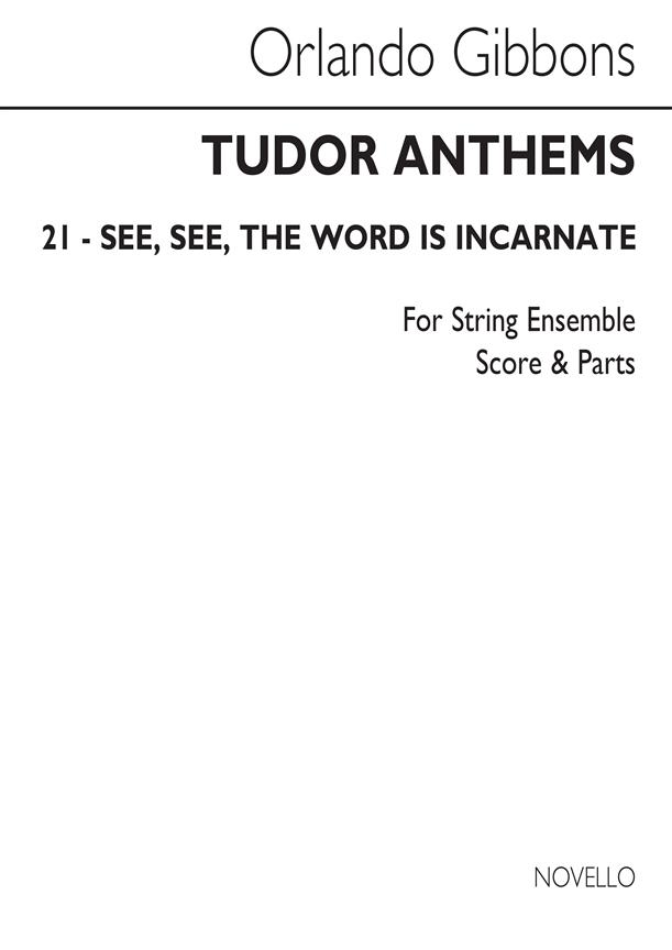 See See The Word Is Incarnate(String Ensemble (Tudor Anthems))