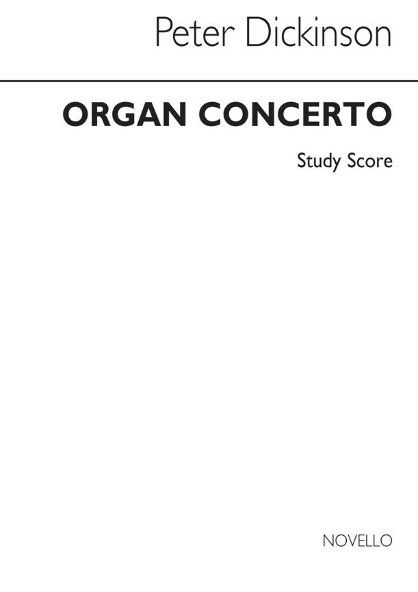 Peter Dickinson: Concerto For Organ (Studiepartituur)