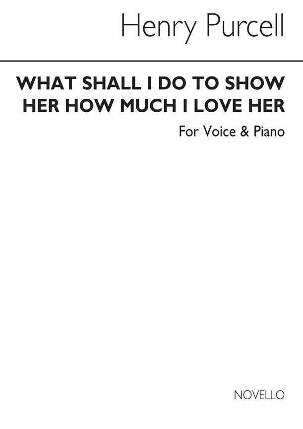 What Shall I Do To Show How Much I Love Her