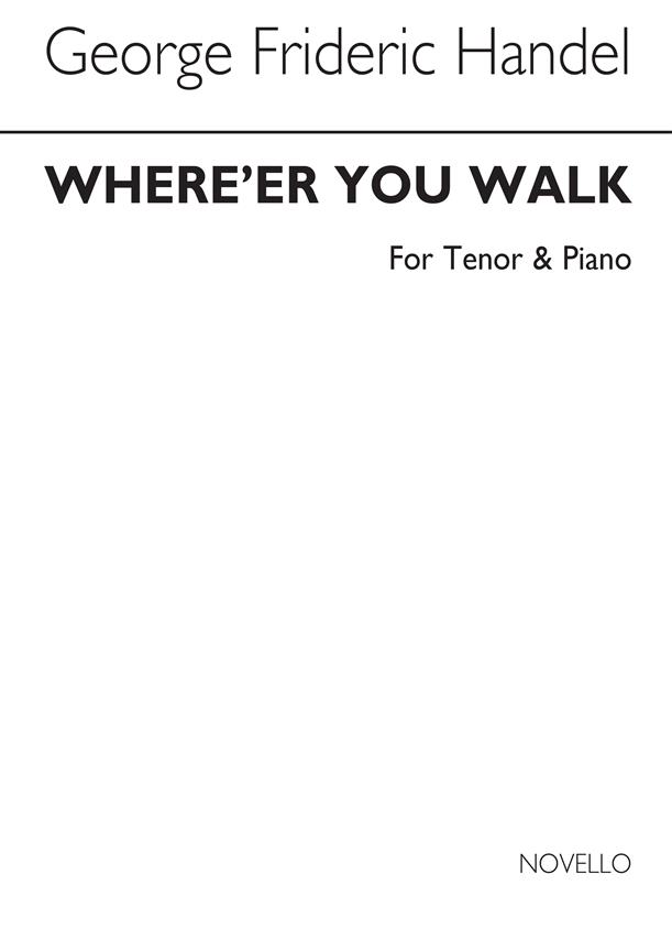 Handel Where'er You Walk Tenor And Piano