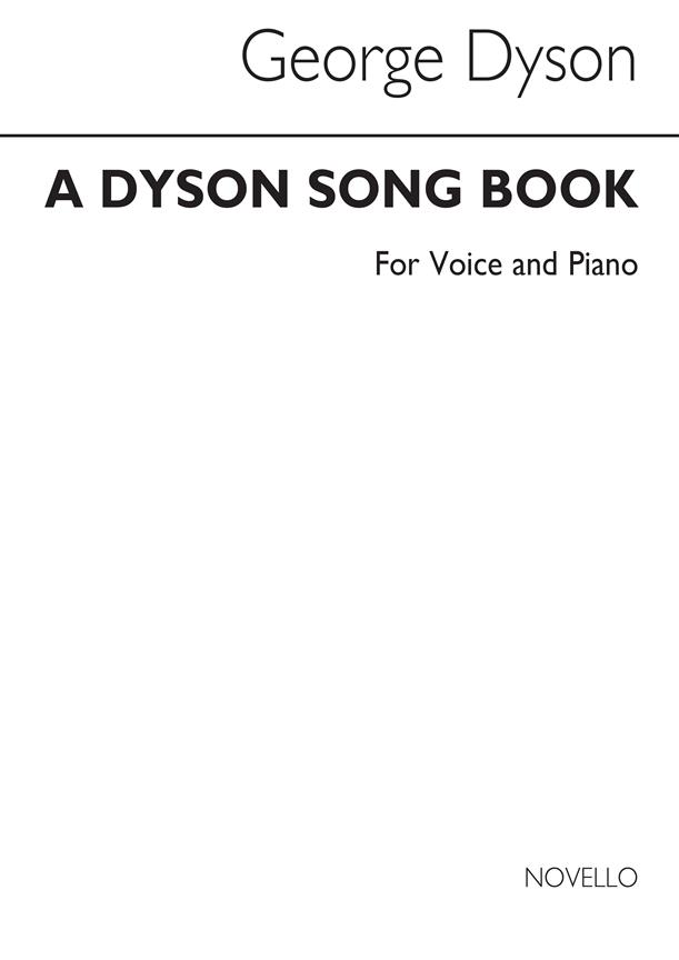A Dyson Song Book for Voice and P.