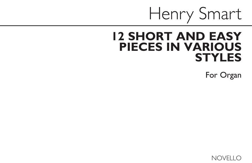 Henry Smart: 12 Short And Easy Pieces In Various Styles