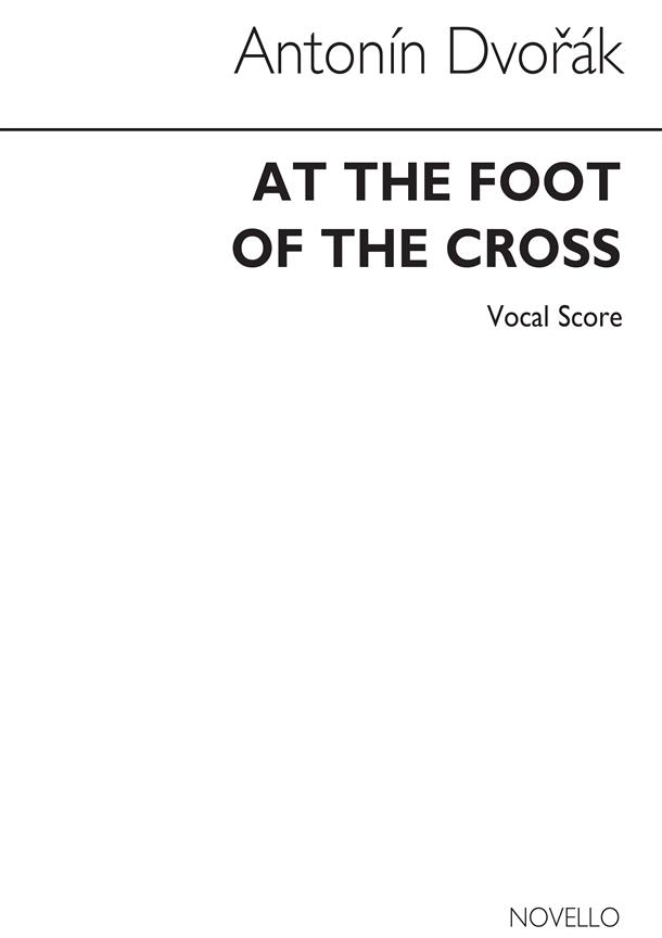 Dvorak At The Foot Of The Cross Satb