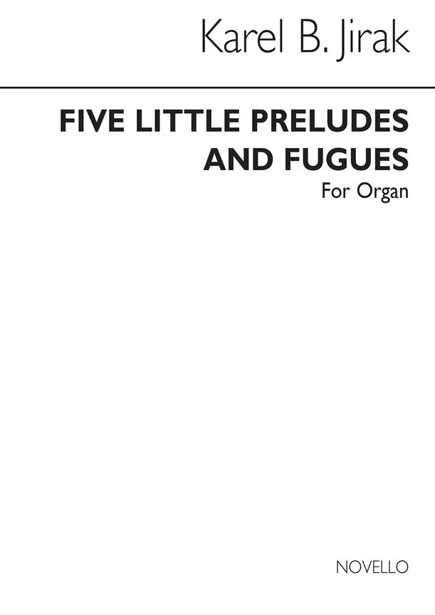 Five Little Preludes And Fugues fuer