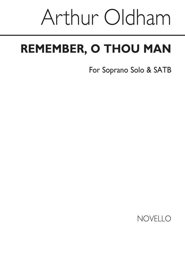 Remember O Thou Man Soprano Solo/for SATB Chorus