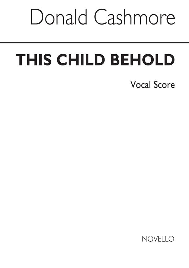 The Child Behold for SATB Chorus