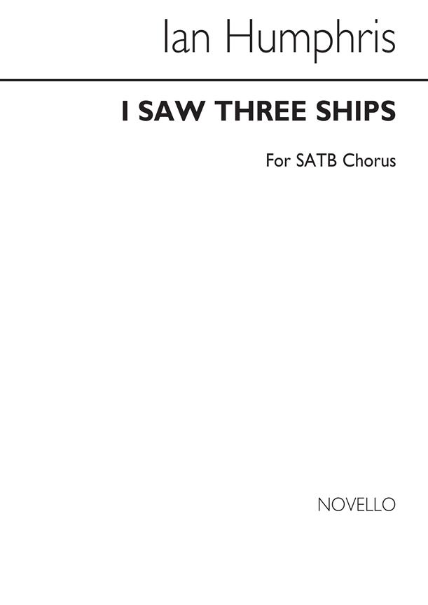 I Saw Three Ships for SATB Chorus