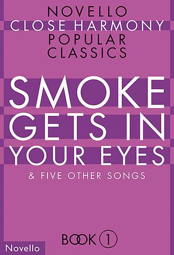Novello Close Harmony Book 1(Smoke Gets In Your Eyes)