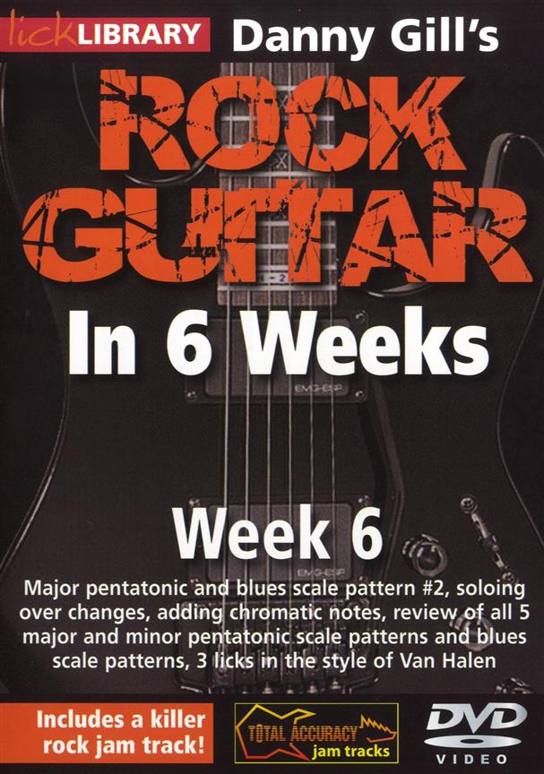 Danny Gill's Rock Guitar In 6 Weeks - Week 6