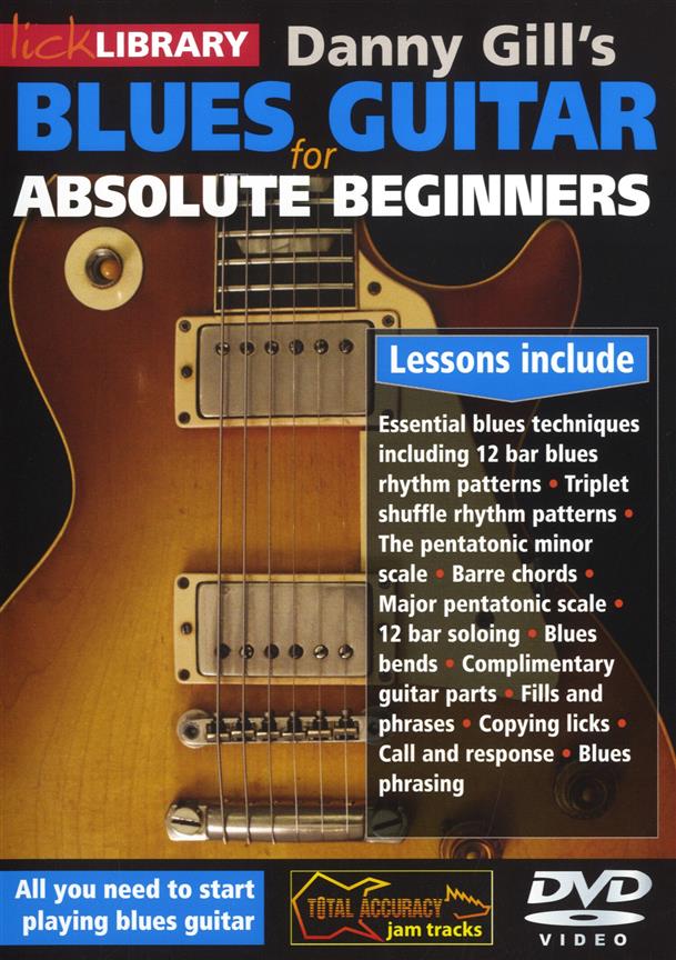 Danny Gill's Blues Guitar for Absolute Beginners