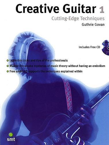 Creative Guitar 1: Cutting-Edge Techniques