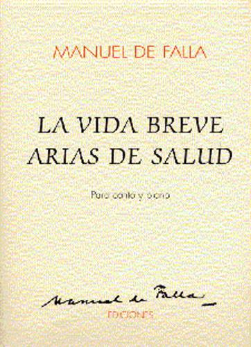 La Vida Breve y Arias De Salud