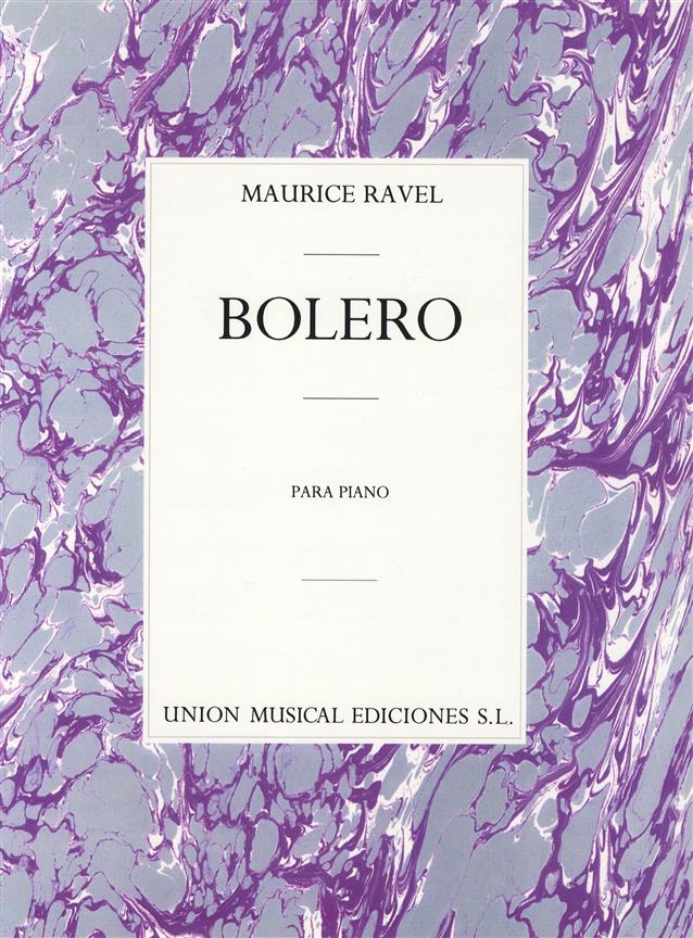 Maurice Ravel: Bolero For Piano Solo