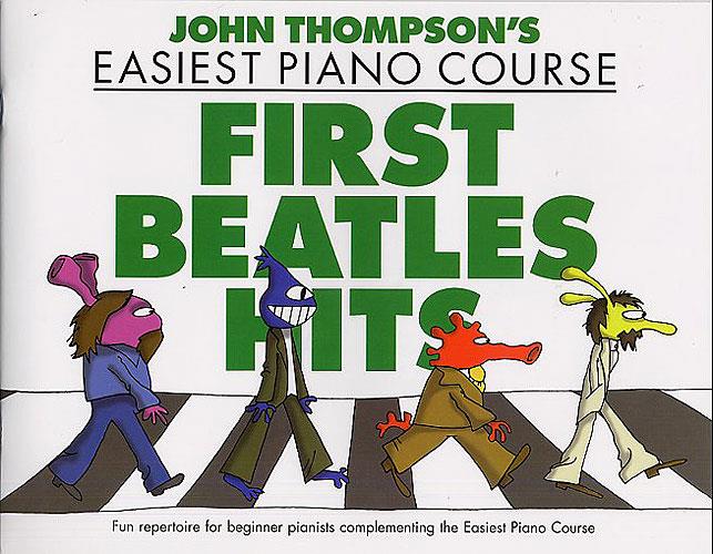 John Thompson: Easiest Piano Course First Beatles Hits