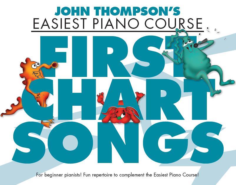 John Thompson: Easiest Piano Course First Chart Songs