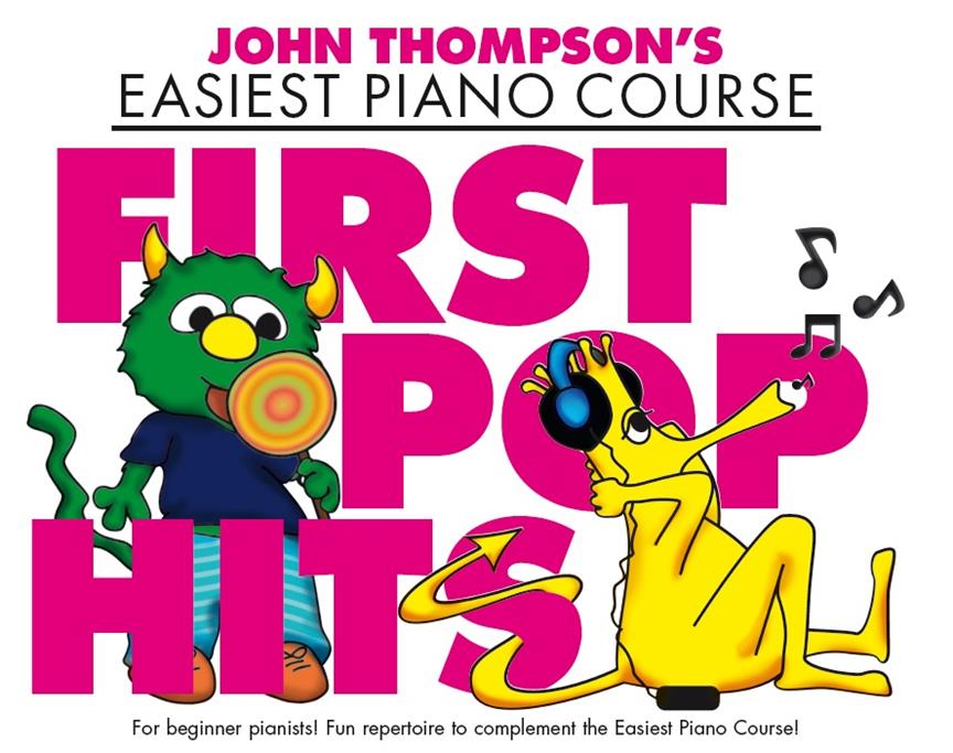 Thompsons Easiest Piano Course: First Pop Hits