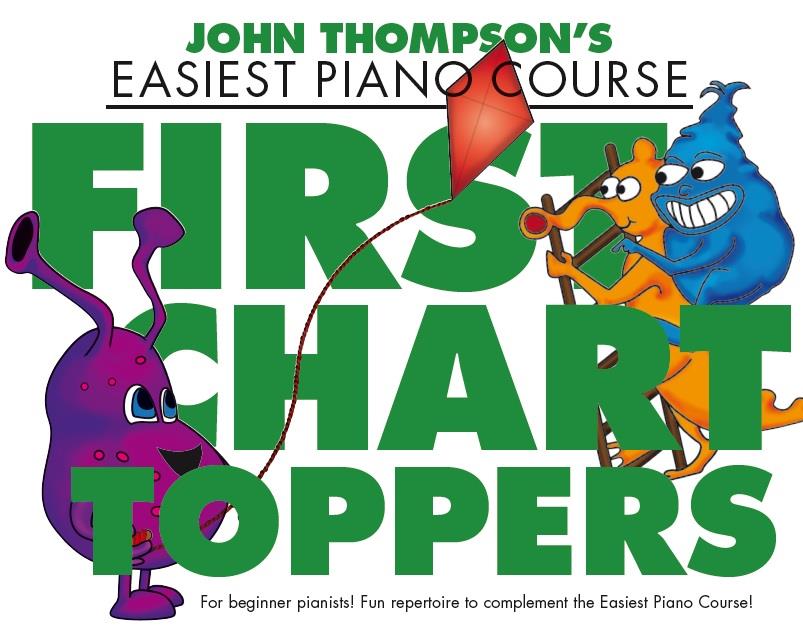 Thompsons Easiest Piano Course: 1st Chart Toppers