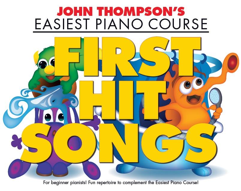 Thompson Easiest Piano Course: First Hit Songs