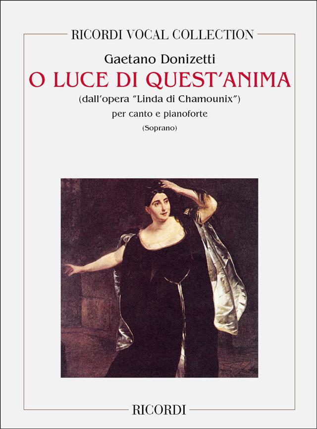 Donizetti: Linda Di Chamounix O Luce Di Quest'Anima