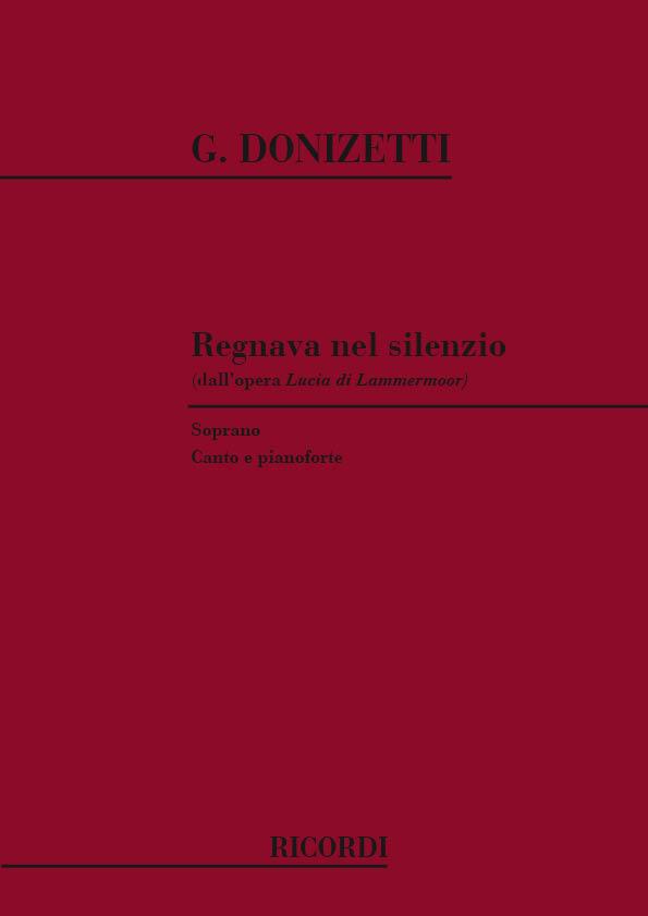 Donizetti: Lucia Di Lammermoor Regnava Nel Silenzio