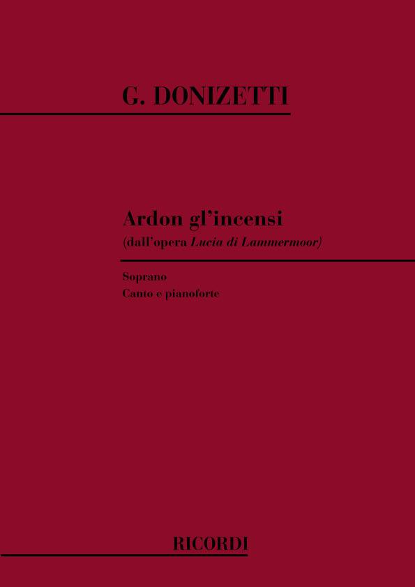 Donizetti: Lucia Di Lammermoor Ardon Gl'Incensi