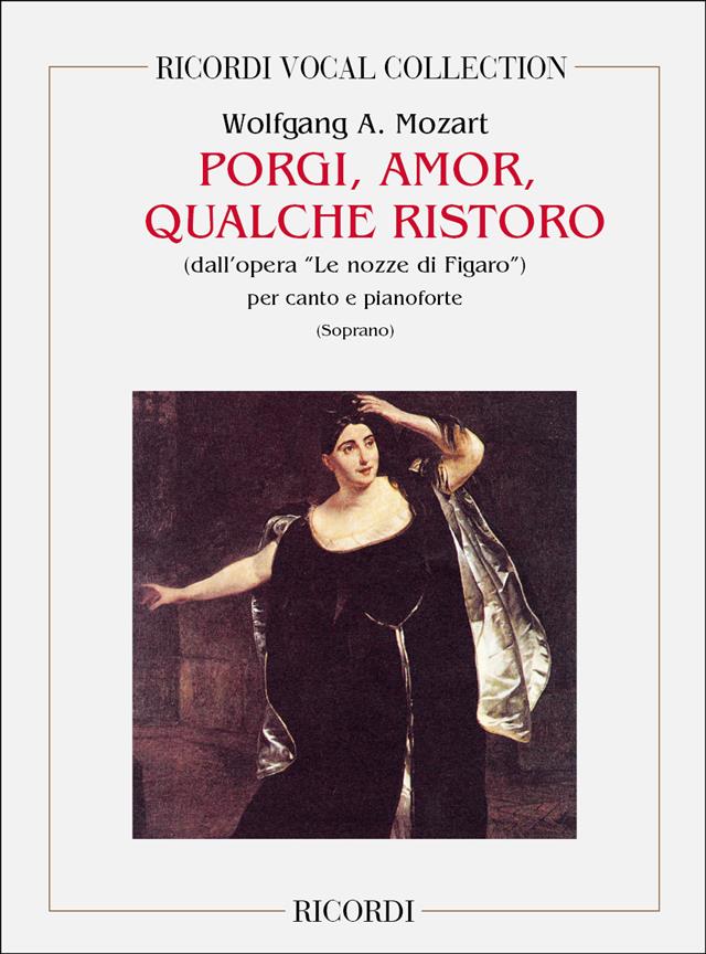Le Nozze Di Figaro: Porgi; Amor; Qualche Ristoro