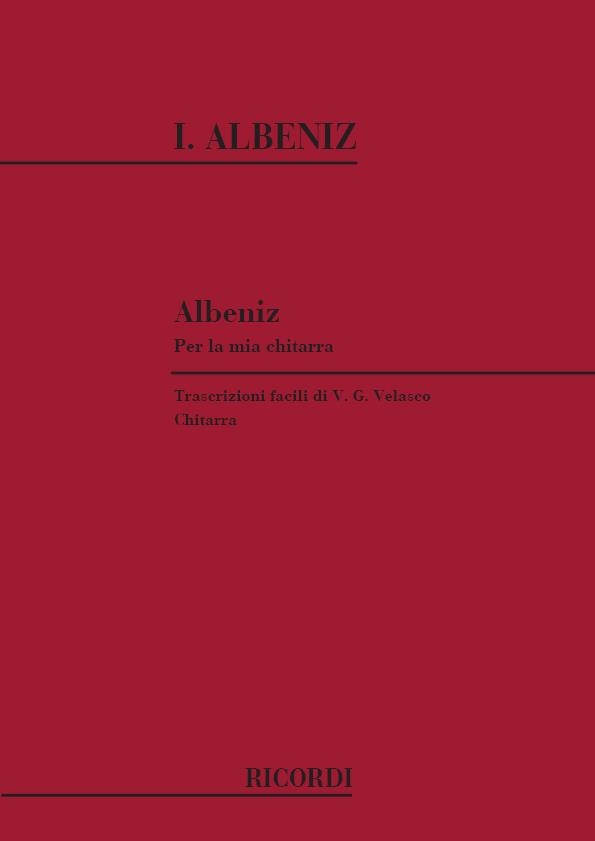 Albeniz: Per La Mia Chitarra