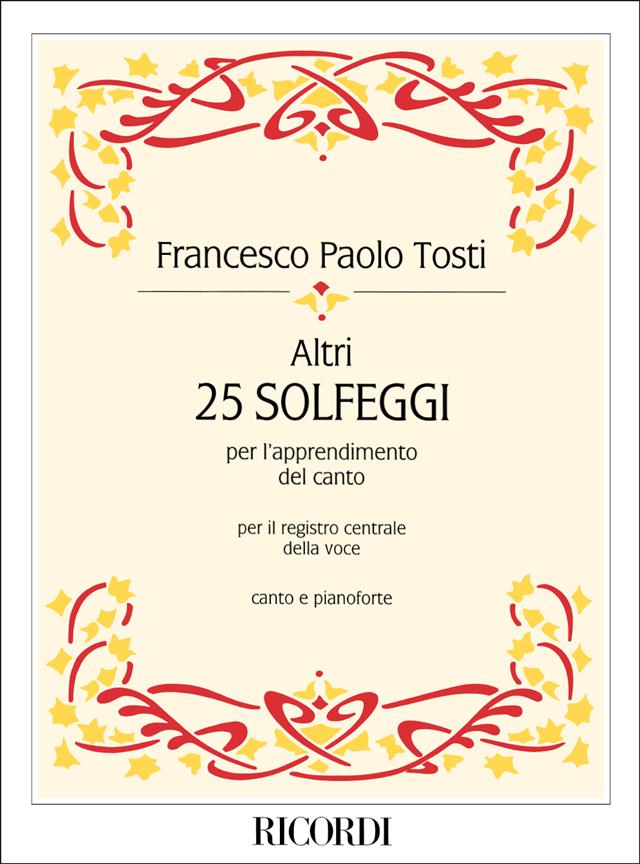 Tosti: 25 Altri Solfeggi Per L'Apprendimento Del Canto