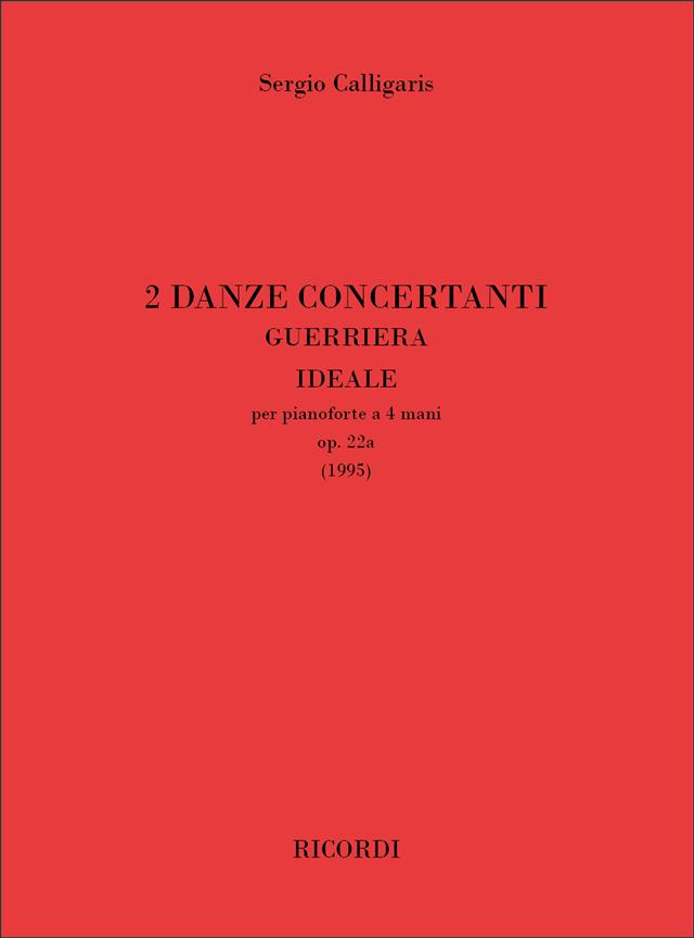 Sergio Calligaris: 2 Danze Concertanti Op. 22a [Guerriera, Ideale]